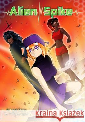 Alien Spike Volume 2: Arc 1 Parts 5-8 Ciper, Tiffany R. 9781977958334 Createspace Independent Publishing Platform - książka