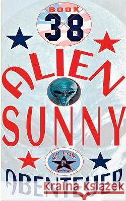 Alien Sunny: Spannende Abenteuer in Hollywood Vogt, Pit 9783744819060 Books on Demand - książka