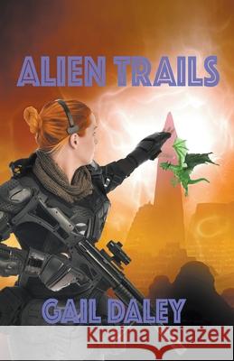 Alien Trails Gail Daley 9781393470694 Gail Daleys Fine Art - książka