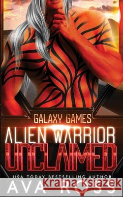 Alien Warrior Unclaimed Ava Ross   9798826839942 Independently Published - książka