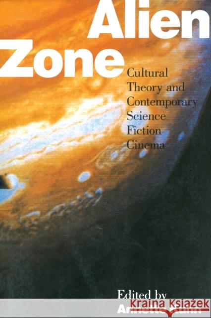 Alien Zone: Cultural Theory and Contemporary Science Fiction Cinema Annette Kuhn 9780860919933  - książka