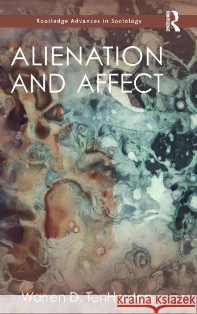 Alienation and Affect Warren D. TenHouten 9781138777705 Taylor & Francis Group - książka