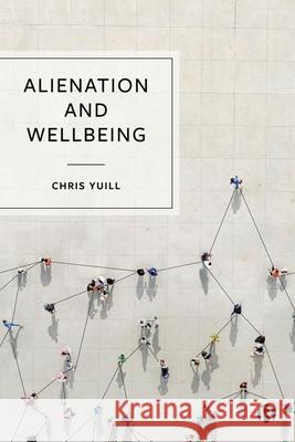 Alienation and Wellbeing Chris Yuill 9781529219296 Bristol University Press - książka