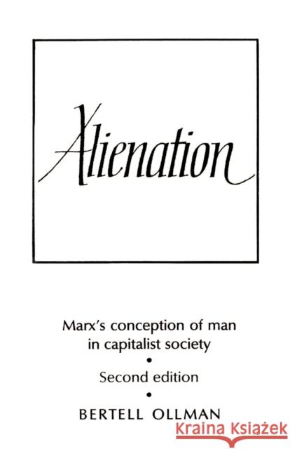 Alienation: Marx's Conception of Man in a Capitalist Society Ollman, Bertell 9780521290838 Cambridge University Press - książka