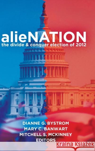 Alienation: The Divide & Conquer Election of 2012 Gronbeck, Bruce 9781433125546 Peter Lang Gmbh, Internationaler Verlag Der W - książka