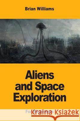 Aliens and Space Exploration: For Beginners Brian Williams 9782917260715 Prodinnova - książka