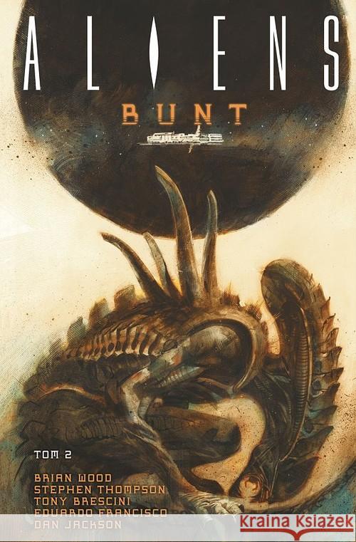 Aliens. Bunt T.2 Wood Brian 9788365454997 Scream Comics - książka
