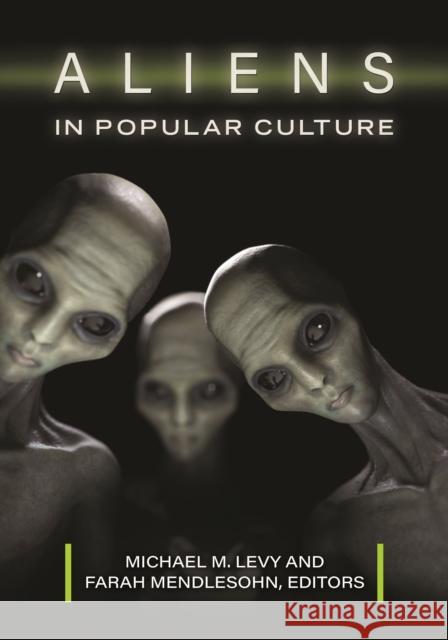 Aliens in Popular Culture Levy, Michael 9781440838323 Greenwood - książka