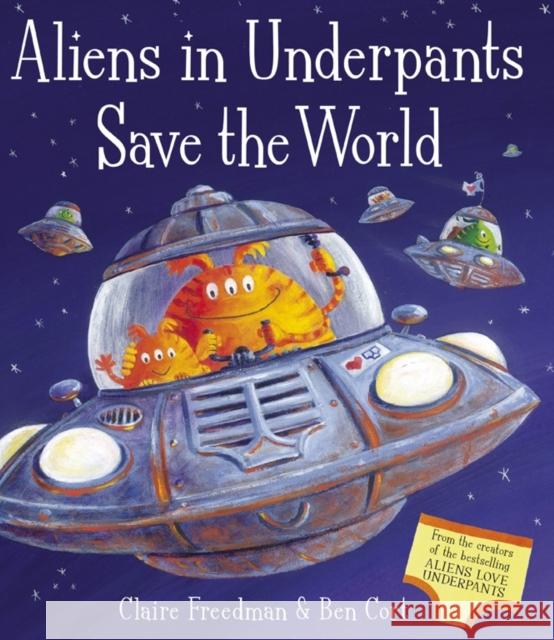 Aliens in Underpants Save the World Claire Freedman 9781847383020 Simon & Schuster Ltd - książka