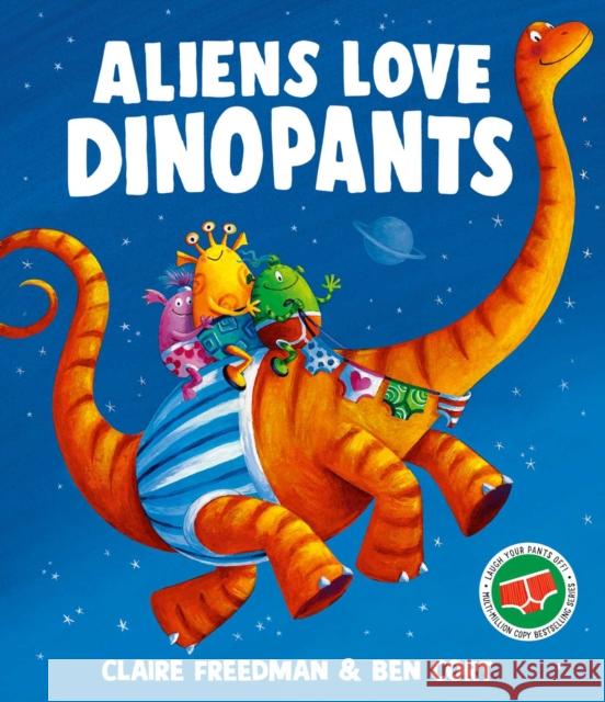 Aliens Love Dinopants Claire Freedman 9781398538153 Simon & Schuster Ltd - książka
