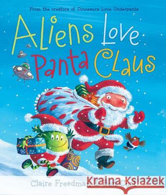 Aliens Love Panta Claus Claire Freedman Ben Cort 9781442428300 Aladdin Paperbacks - książka