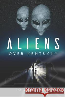 Aliens Over Kentucky Jenny Floyd Jacob Floyd 9781733548250 Anubis Press - książka