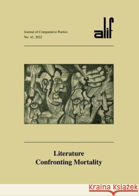 Alif: Journal of Comparative Poetics, No. 42: Literature Confronting Mortality  9781649032362 American University in Cairo Press - książka