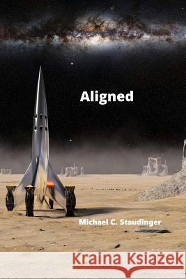 Aligned Michael C. Staudinger 9781987523973 Createspace Independent Publishing Platform - książka