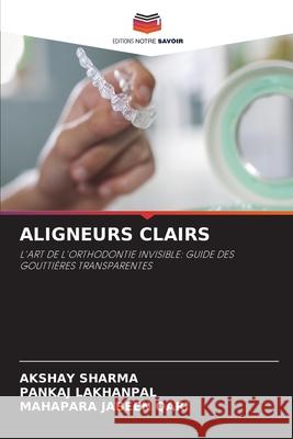 ALIGNEURS CLAIRS Sharma, Akshay, LAKHANPAL, PANKAJ, QARI, MAHAPARA JABEEN 9786208682811 Editions Notre Savoir - książka
