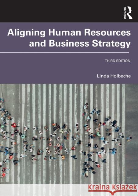 Aligning Human Resources and Business Strategy Linda Holbeche 9781032114583 Taylor & Francis Ltd - książka