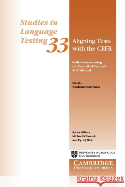 Aligning Tests with the Cefr: Reflections on Using the Council of Europe's Draft Manual Martyniuk, Waldemar 9780521176842  - książka