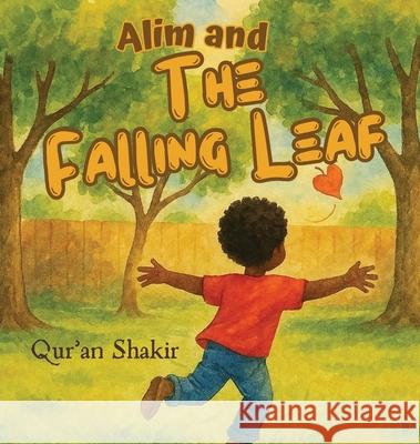 Alim and the Falling Leaf Qur'an Shakir 9781966132066 Bubi - Building Us Beyond Imagination Enterpr - książka