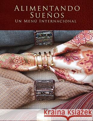 Alimentando Sueños: Un Menú Internacional Cadena-Vargas, Patricia 9781438912325 Authorhouse - książka