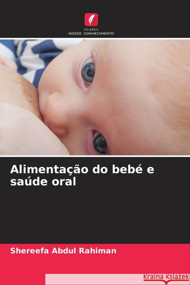 Alimentação do bebé e saúde oral Abdul Rahiman, Shereefa 9786206401919 Edições Nosso Conhecimento - książka