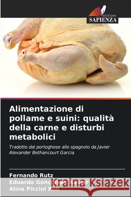 Alimentazione di pollame e suini: qualit? della carne e disturbi metabolici Fernando Rutz Eduardo Gon?alve Aline Piccin 9786207261055 Edizioni Sapienza - książka