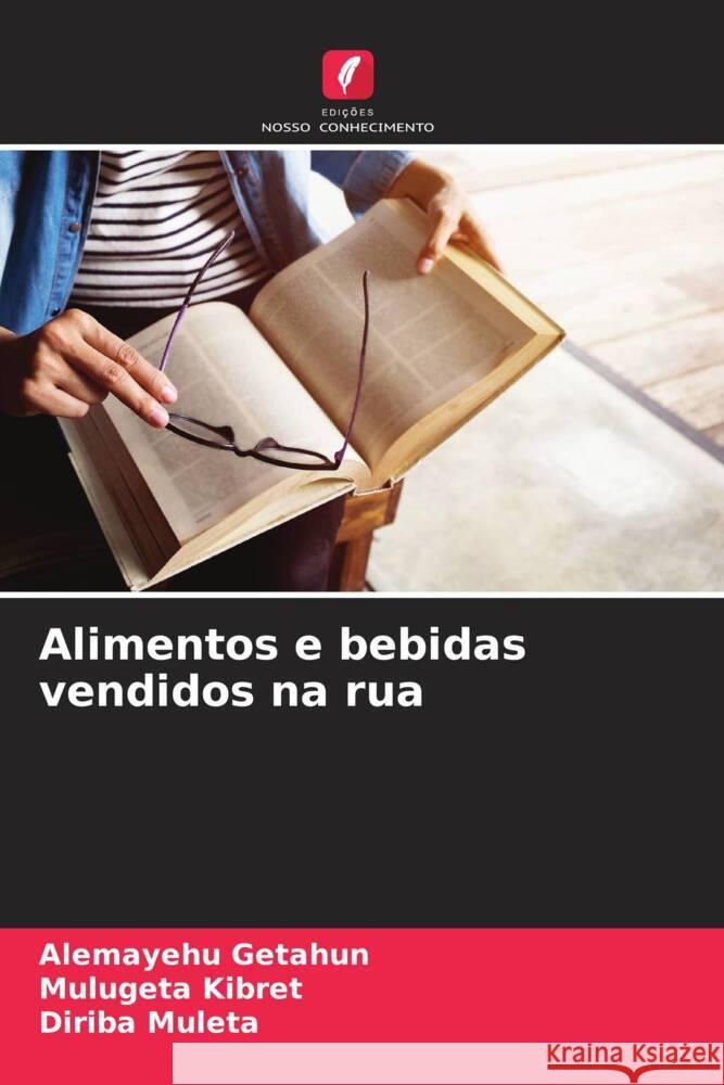 Alimentos e bebidas vendidos na rua Alemayehu Getahun Mulugeta Kibret Diriba Muleta 9786207493401 Edicoes Nosso Conhecimento - książka