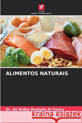 ALIMENTOS NATURAIS Al-Yasiry, Dr. Ali Ridha Mustafa 9786209035821 Edições Nosso Conhecimento - książka