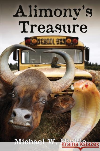 Alimony's Treasure Michael W Hinkle 9781627879323 Wheatmark - książka