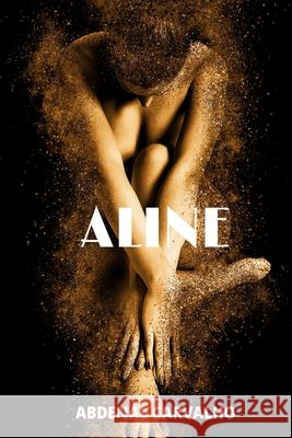 Aline: Fiction Novel Carvalho, Abdenal 9781006449994 Blurb - książka