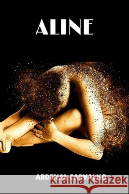 Aline: Romance de Ficção Carvalho, Abdenal 9781006455810 Blurb - książka