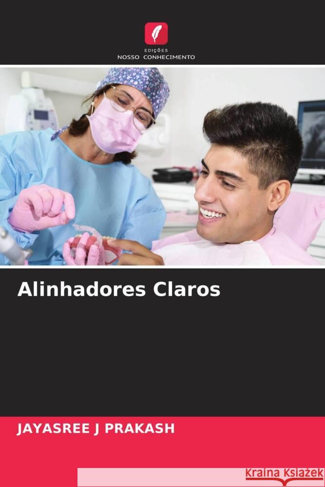 Alinhadores Claros J PRAKASH, JAYASREE 9786205364413 Edições Nosso Conhecimento - książka