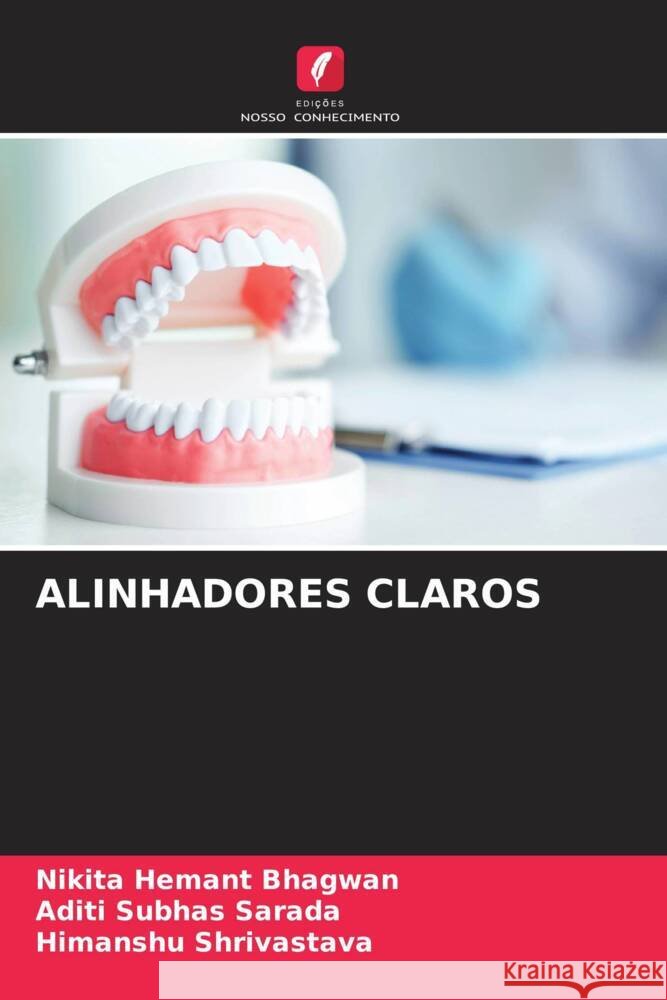 Alinhadores Claros Nikita Hemant Bhagwan Aditi Subhas Sarada Himanshu Shrivastava 9786206955184 Edicoes Nosso Conhecimento - książka