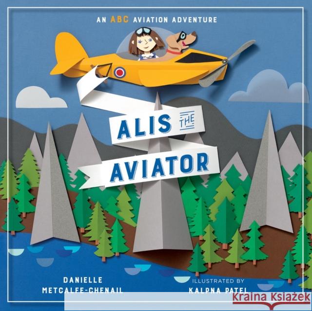 Alis the Aviator Kalpna Patel 9781774883648 Tundra Books - książka