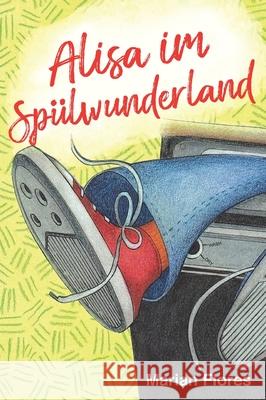 Alisa in Washerland (German Edition) Marian Flores 9798893911879 Citiofbooks, Inc. - książka