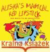 Alisha\'s Magical Red Lipstick Edna Khalily 9780999294963 Writers on the Move Publishing