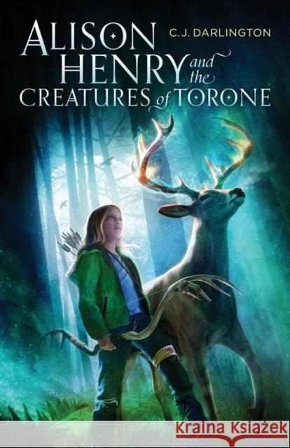 Alison Henry and the Creatures of Torone C J Darlington 9781941291375 Mountainview Books - książka