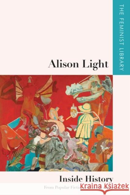 Alison Light - Inside History: From Popular Fiction to Life-Writing Alison Light 9781474481557 Edinburgh University Press - książka