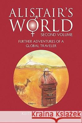 Alistair's World Second Volume Keith M. Hopwood 9781436384704 Xlibris Corporation - książka