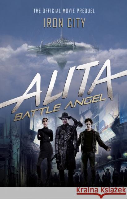 Alita: Battle Angel - Iron City Pat Cadigan 9781785658358 Titan Books (UK) - książka