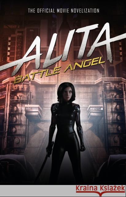 Alita: Battle Angel - The Official Movie Novelization Pat Cadigan 9781785658389 Titan Books (UK) - książka