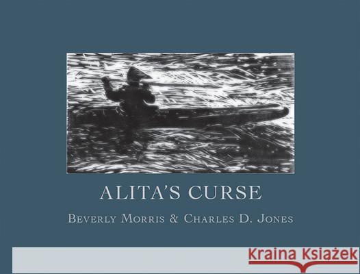 Alita's Curse Beverly Morris Charles D. Jones 9781622882748 Stephen F. Austin University Press - książka