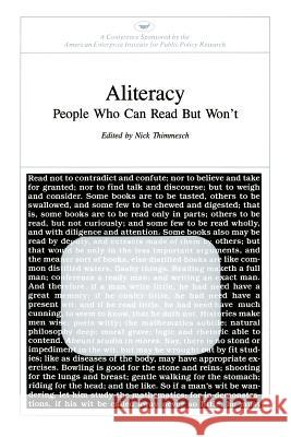Aliteracy: People Who Can Read but Won't (AEI symposia) Nick Thimmesch 9780844722474 Rowman & Littlefield Publishers - książka