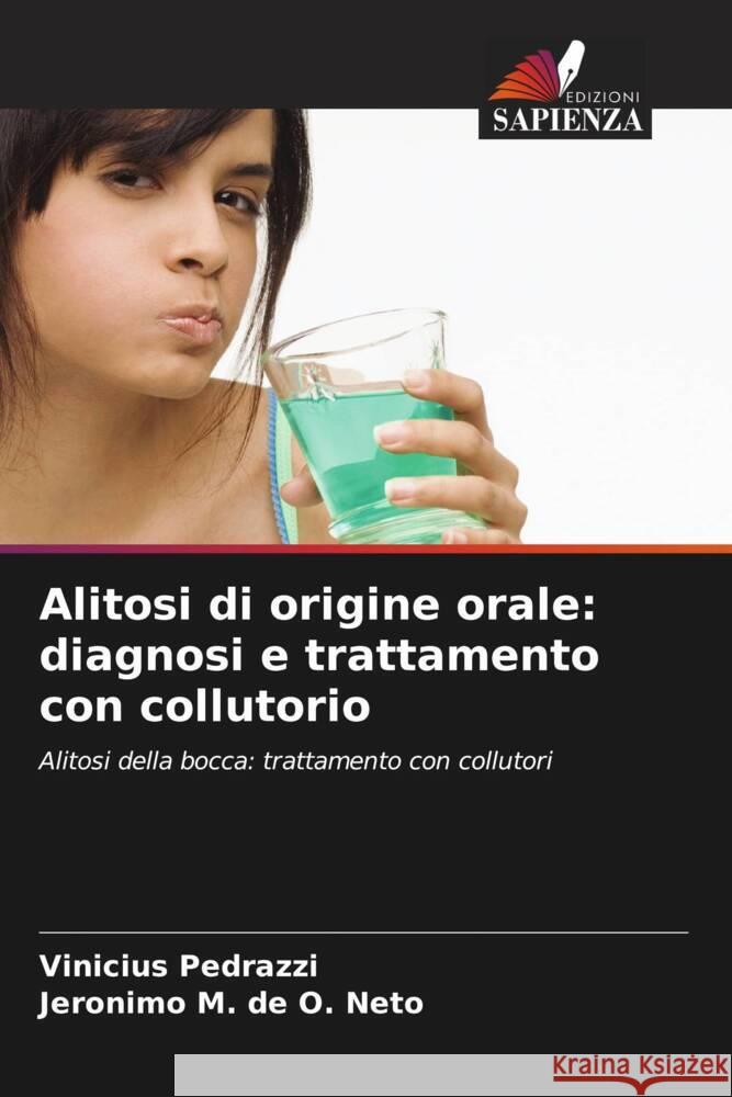 Alitosi di origine orale: diagnosi e trattamento con collutorio Pedrazzi, Vinicius, de O. Neto, Jeronimo M. 9786206486800 Edizioni Sapienza - książka