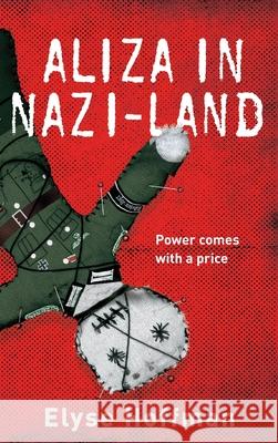 Aliza in Nazi-Land Elyse Hoffman 9781952742392 Project 613 Publishing - książka