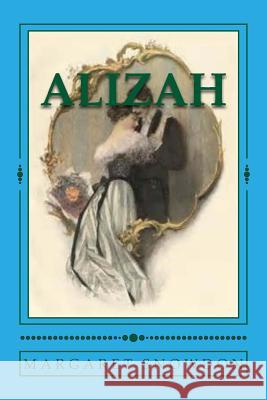 Alizah Margaret R. Snowdon 9781494270902 Createspace - książka