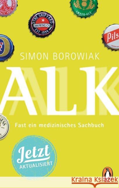 ALK : Fast ein medizinisches Sachbuch - jetzt aktualisiert! Borowiak, Simon 9783328103851 Penguin Verlag München - książka
