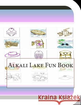 Alkali Lake Fun Book: A fun and educational book about Alkali Lake Leonard, Jobe 9781503175532 Createspace - książka