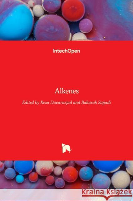 Alkenes Reza Davarnejad, Baharak Sajjadi 9789535137665 Intechopen - książka