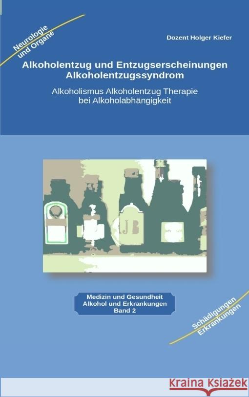 Alkoholentzug und Entzugserscheinungen Alkoholentzugssyndrom Kiefer, Holger 9783347975675 Heil-Weg-Verlag - książka