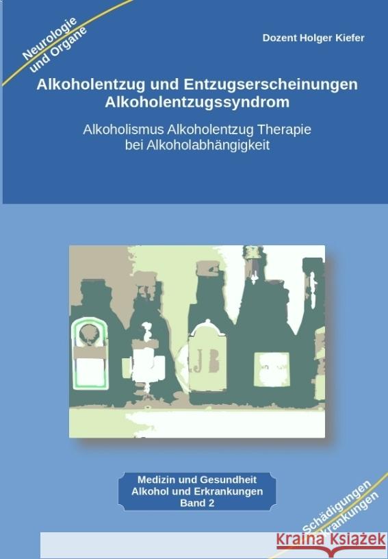 Alkoholentzug und Entzugserscheinungen Alkoholentzugssyndrom Kiefer, Holger 9783347975682 Heil-Weg-Verlag - książka